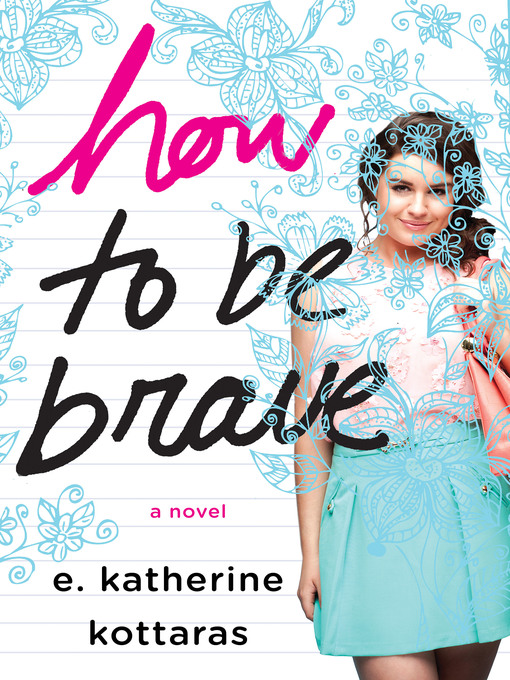 Title details for How to Be Brave by E. Katherine Kottaras - Available